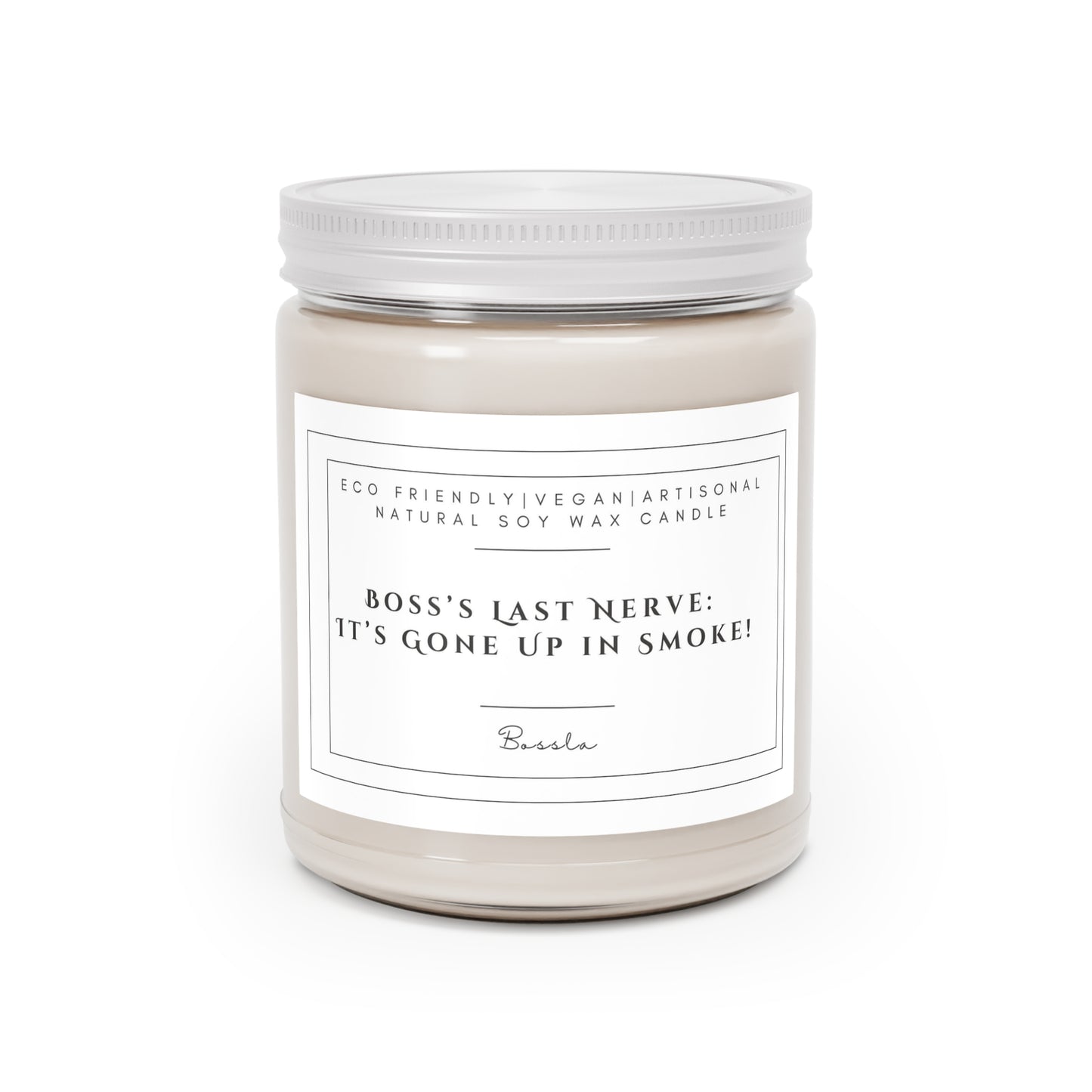 BOSS'S LAST NERVE: IT'S GONE UP IN SMOKE! Scented Candles, 9oz